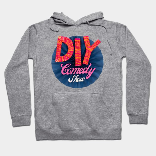 DIY COMEDY SPECIAL Hoodie by JJ Barrows 